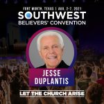 Jesse Duplantis - Southwest Believers Convention 2021