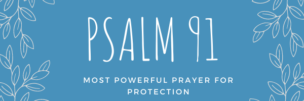 Psalm 91 - Promises of Protection