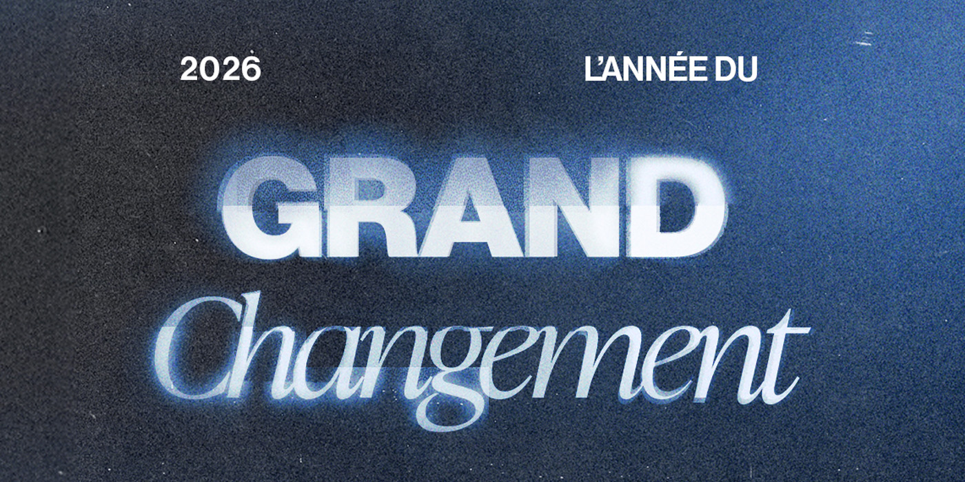 2026 c’est l’année du Grand Changement pour Nous Tous