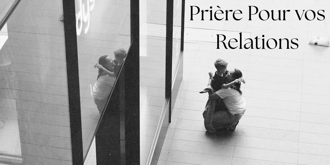 Prière Pour vos Relations